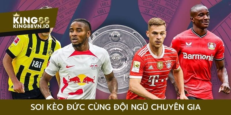 Nhận định và soi kèo Đức cùng đội ngũ chuyên gia