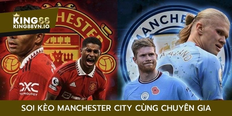 Tham khảo nhận định soi kèo Manchester City từ chuyên gia