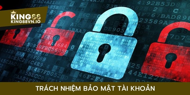 Trách nhiệm của người dùng King88 đối với chính sách bảo mật