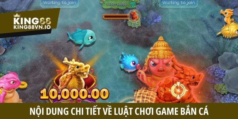 Nội dung chi tiết về luật chơi game bắn cá