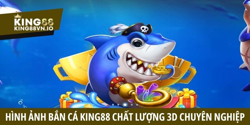 Hình ảnh trong sảnh bắn cá King88 với chất lượng 3D chuyên nghiệp