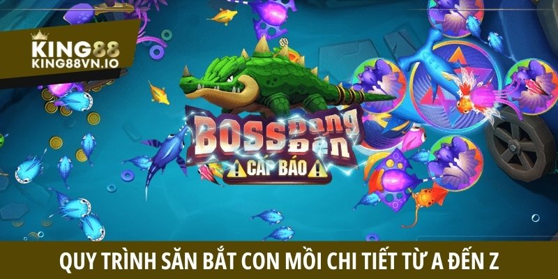 Quy trình săn bắt con mồi chi tiết từ A đến Z