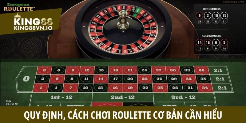 Quy định, cách chơi Roulette cơ bản cần hiểu