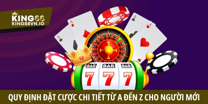 Quy định đặt cược chi tiết từ A đến Z cho người mới