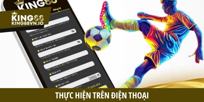 Thực hiện trên điện thoại