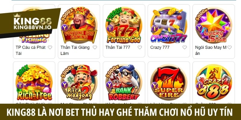King88 là nơi bet thủ hay ghé thăm chơi game nổ hũ uy tín