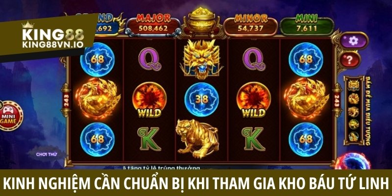 Kinh nghiệm cần chuẩn bị khi tham gia Kho Báu Tứ Linh