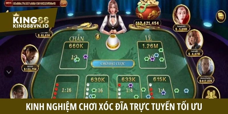 Kinh nghiệm chơi xóc dĩa trực tuyến tối ưu