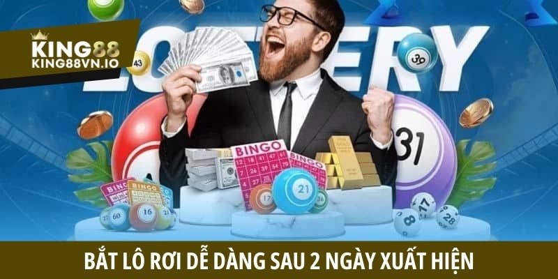 Kinh nghiệm lô đề hay - Bắt lô rơi dễ dàng sau 2 ngày xuất hiện