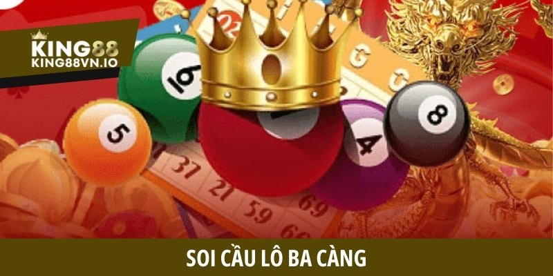Soi cầu lô ba càng