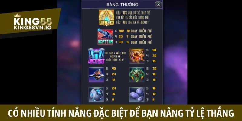 Có rất nhiều tính năng đặc biệt để bạn nâng cao tỷ lệ thắng