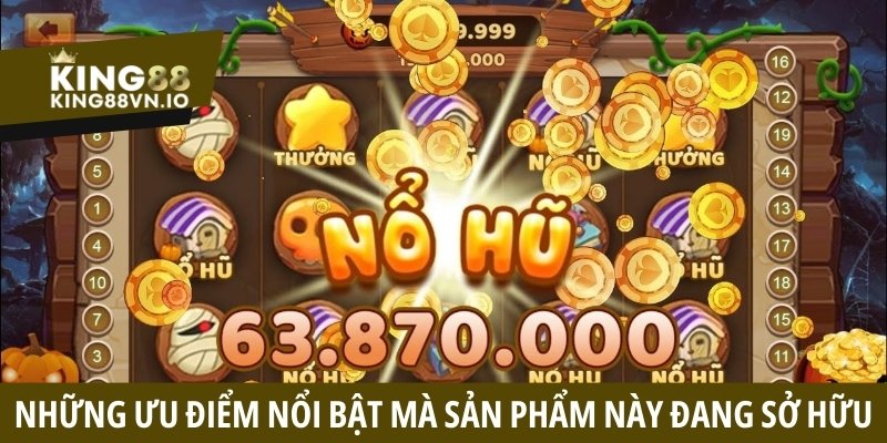 Những ưu điểm nổi bật mà sản phẩm này đang sở hữu