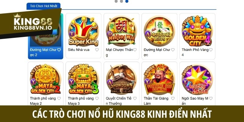 Các trò chơi Nổ Hũ King88 kinh điển nhất
