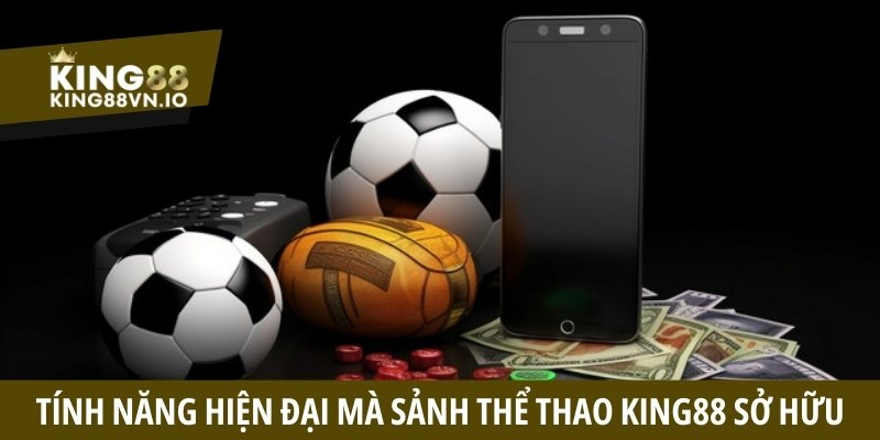Một số tính năng hiện đại mà sảnh thể thao King88 sở hữu