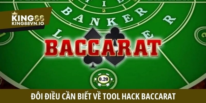 Đôi điều cần biết về tool hack Baccarat