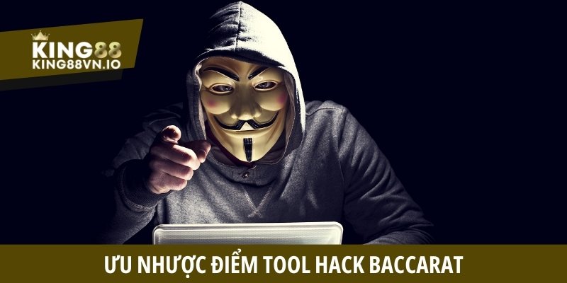 Ưu nhược điểm tool hack Baccarat