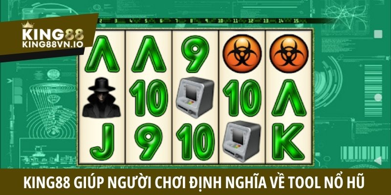 King88 giúp người chơi định nghĩa về tool nổ hũ 