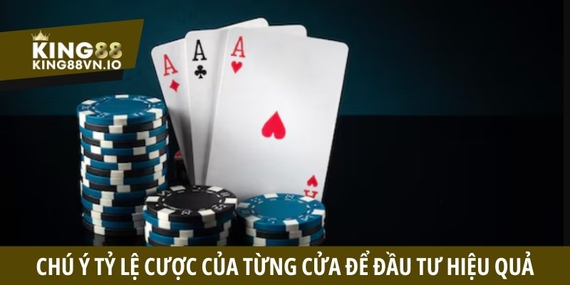 Chú ý tỷ lệ cược của từng cửa để đầu tư hiệu quả