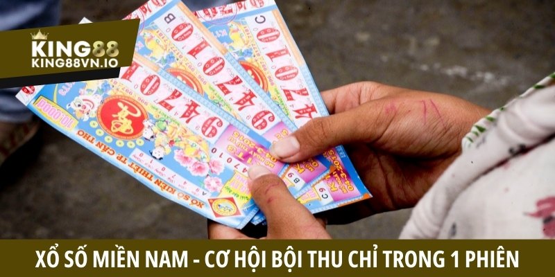 Xổ số miền Nam - Cơ hội bội thu chỉ trong 1 phiên mở thưởng