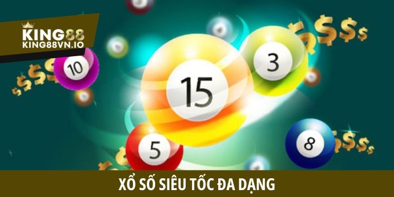 Xổ số siêu tốc đa dạng